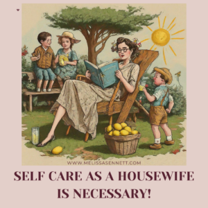 6 Ways to Give Yourself Self Care as a Housewife